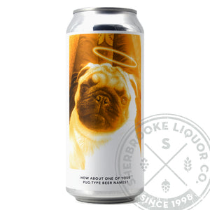 EVIL TWIN HOW ABOUT ONE OF YOUR PUG TYPE BEER NAMES? TRIPLE IPA 473ML