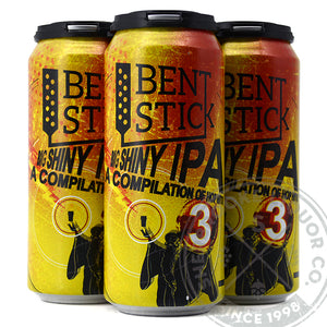 Bent Stick Big Shiny IPA Vol 3 4C